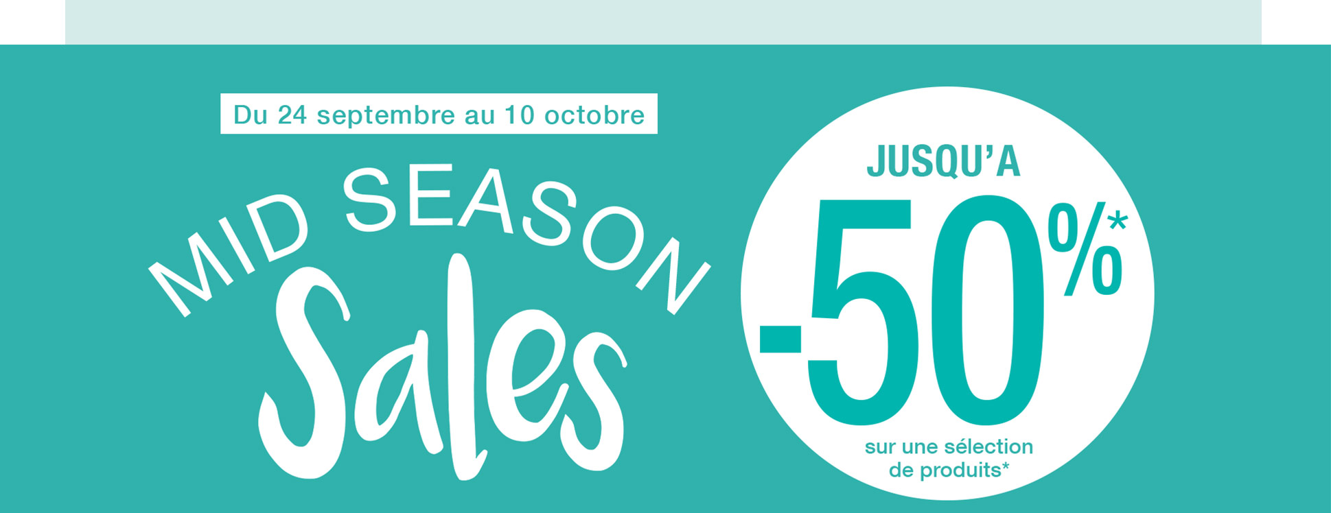 MID SEASON Sales - Jusqu'à -50% sur une sélection de produits>