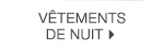 Vêtements de nuit >