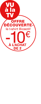 VU A LA TV - Offre découverte : le t-shirt BIOACTIF -10€ à l'achat de 2