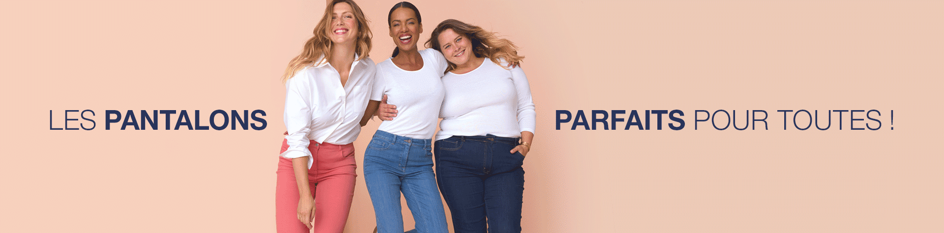 LES PANTALONS PARFAITS POPUR TOUTES !