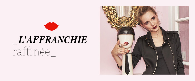 L'affranchie raffinée